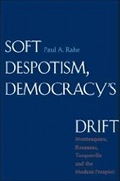 Soft Despotism, Democracy's Drift